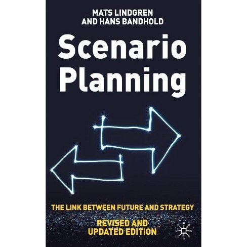 Scenario Planning - Revised and Updated - by Mats Lindgren & H Bandhold  (Hardcover)