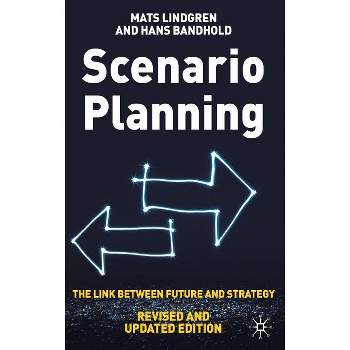 Scenario Planning - Revised and Updated - by  Mats Lindgren & H Bandhold (Hardcover)
