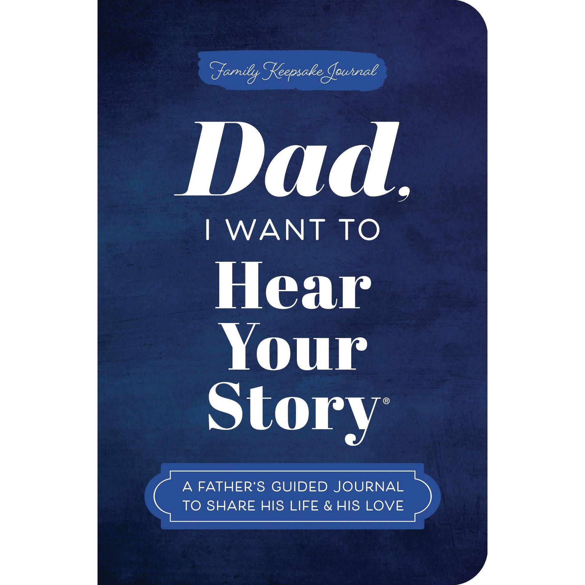 Dad, I Want to Hear Your Story - by Jeffrey Mason (Paperback)