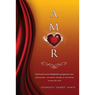 Bendecido Y Progresivo Amor - by  Heriberto Herbie Marte (Paperback)