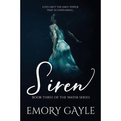 Siren - (Water) by  Emory Gayle (Paperback)