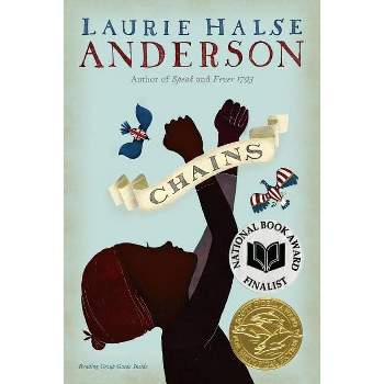 Chains - (Seeds of America Trilogy) by Laurie Halse Anderson