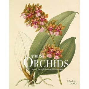 Rhs Orchids - by  Charlotte Brooks (Hardcover) - 1 of 1