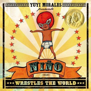 Niño Wrestles the World - by  Yuyi Morales (Paperback) - 1 of 1