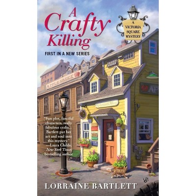 A Crafty Killing - (Victoria Square Mystery) by  Lorraine Bartlett (Paperback)