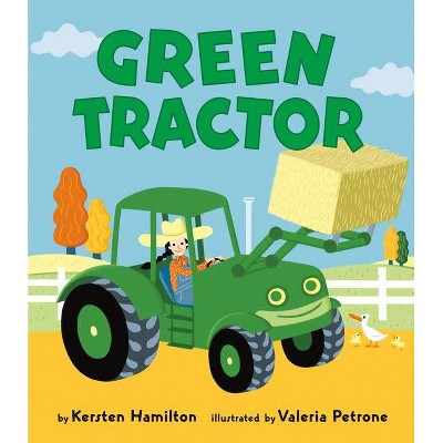 Green Tractor - by  Kersten Hamilton (Board Book)