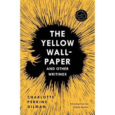 The Yellow Wall-Paper and Other Writings - (Modern Library Torchbearers) Abridged by  Charlotte Perkins Gilman (Paperback)