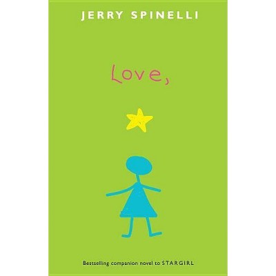 Love, Stargirl - by  Jerry Spinelli (Paperback)