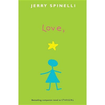 Love, Stargirl - by  Jerry Spinelli (Paperback)