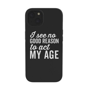 EnvyArt Reason Act My Age Snap iPhone Case - Society6 - 1 of 1