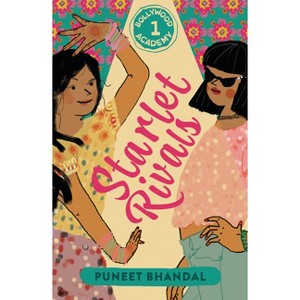 Starlet Rivals - (The Bollywood Academy) by  Puneet Bhandal (Hardcover) - 1 of 1