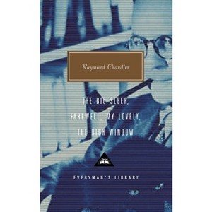 The Big Sleep; Farewell, My Lovely; The High Window - (Everyman's Library Contemporary Classics) by  Raymond Chandler (Hardcover) - 1 of 1