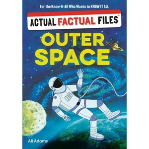 Actual Factual Files: Outer Space - by Ali Adams - 1 of 1