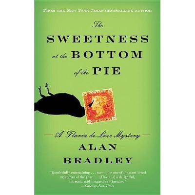The Sweetness at the Bottom of the Pie ( Flavia De Luce Mysteries) (Reprint) (Paperback) by Alan Bradley