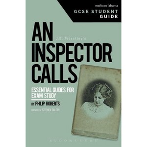 An Inspector Calls GCSE Student Guide - (Gcse Student Guides) by  Philip Roberts (Paperback) - 1 of 1