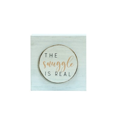 VIP Wood 3.75 in. White The Snuggle is Real Table Sign