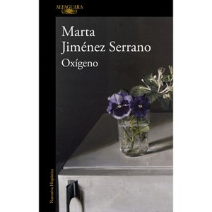 Oxígeno / Oxygen - by  Marta Jiménez Serrano (Paperback) - 1 of 1