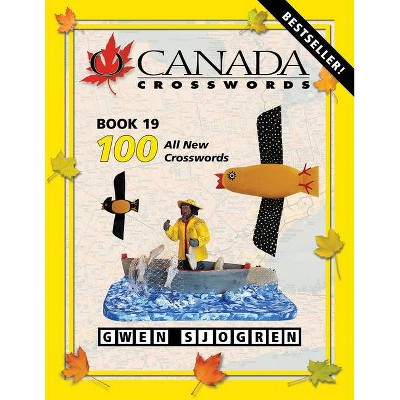 O Canada Crosswords Book 19 - by  Gwen Sjogren (Paperback)