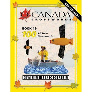 O Canada Crosswords Book 19 - by  Gwen Sjogren (Paperback) - 1 of 1