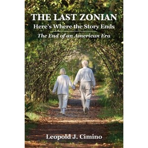 The Last Zonian - by  Leopold J Cimino (Paperback) - 1 of 1