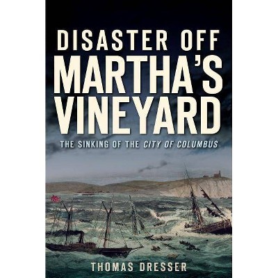 Disaster Off Martha's Vineyard - by  Thomas Dresser (Paperback)