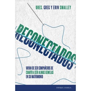 Reconectados - by  Greg Smalley & Erin Smalley (Paperback) - 1 of 1