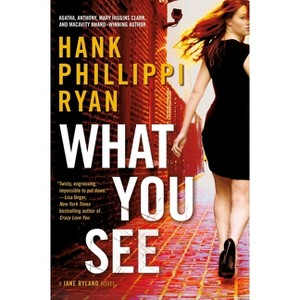 What You See - (Jane Ryland) by  Hank Phillippi Ryan (Paperback) - 1 of 1