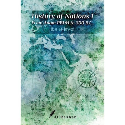 History of Nations 1 - by  Ibn Al-Jawzi (Paperback)