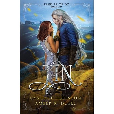 Tin (Faeries of Oz, #1) - by  Amber R Duell & Candace Robinson (Paperback)