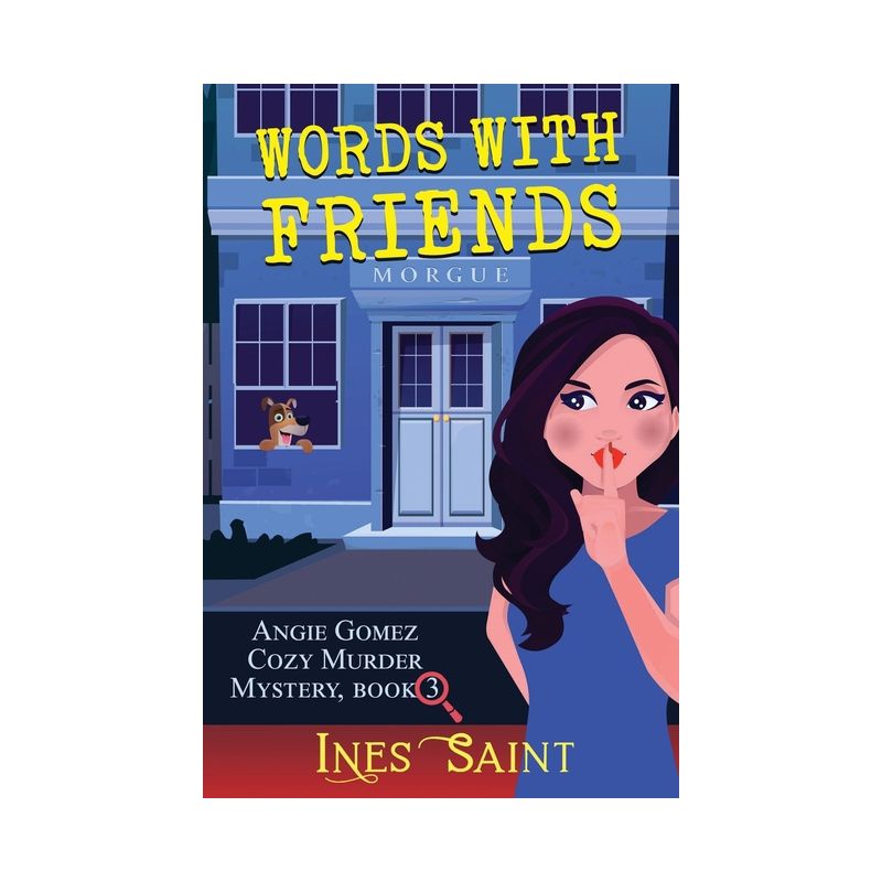 Words With Friends (Angie Gomez Cozy Murder Mystery, Book 3) - by  Ines Saint (Paperback), 1 of 2