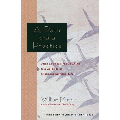 A Path and a Practice - by  William Martin (Paperback)