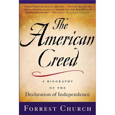 The American Creed - by  Forrest Church (Paperback)