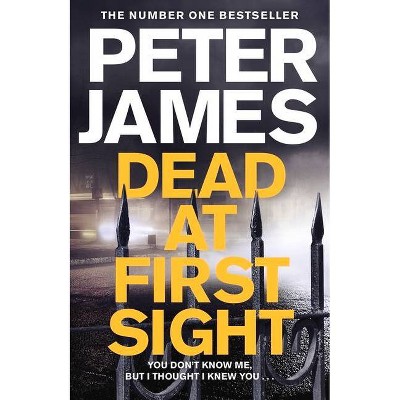 Dead at First Sight - (Roy Grace) by  Peter James (Paperback)