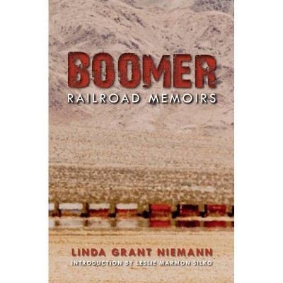 Boomer - (Railroads Past and Present) by  Linda G Niemann (Paperback)