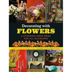 Decorating with Flowers - by  Roberto Caballero & Elizabeth V Reyes (Paperback)