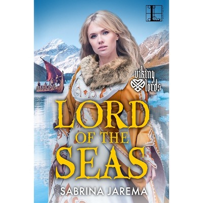 Lord of the Seas - (The Viking Lords) by  Sabrina Jarema (Paperback)
