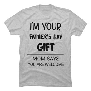 Men's Design By Humans I'm Your Father's Day Gift Black Text By sukhendu12 T-Shirt - 1 of 2