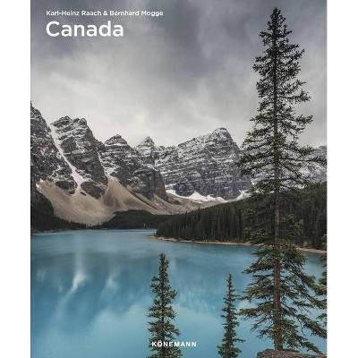 Canada - (Spectacular Places Flexi) by  Karl-Heinz Raach & Bernhard Mogge (Paperback)