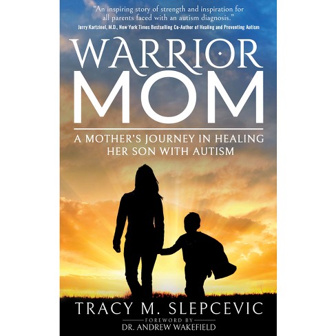 Warrior Mom - by  Tracy M Slepcevic (Paperback) - image 1 of 1