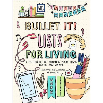 Bullet It! Lists for Living - by  Nicole Lara (Paperback)