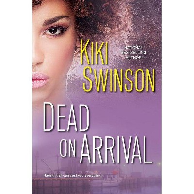 Dead on Arrival - by  Kiki Swinson (Paperback)