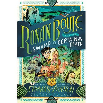 Ronan Boyle and the Swamp of Certain Death - by  Thomas Lennon (Hardcover)