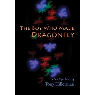 The Boy Who Made Dragonfly - by  Tony Hillerman (Paperback)