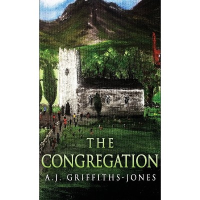 The Congregation - (Skeletons in the Cupboard) 2nd Edition by  A J Griffiths-Jones (Hardcover)
