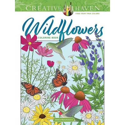 Creative Haven Wildflowers Coloring Book - (Adult Coloring Books: Flowers & Plants) by Jessica Mazurkiewicz (Paperback)