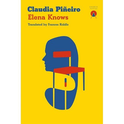 Elena Knows - by  Claudia Piñeiro (Paperback)