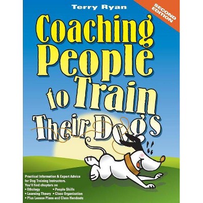 Coaching People to Train Their Dogs - by  Terry Ryan (Paperback)