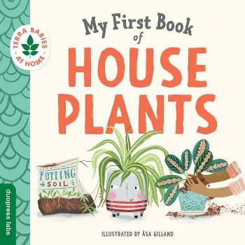 My First Book of Houseplants - (Terra Babies at Home) by  Duopress Labs (Board Book)