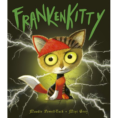 Frankenkitty - by  Maudie Powell-Tuck (Hardcover)