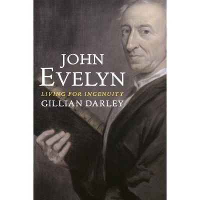 John Evelyn - by  Gillian Darley (Paperback)